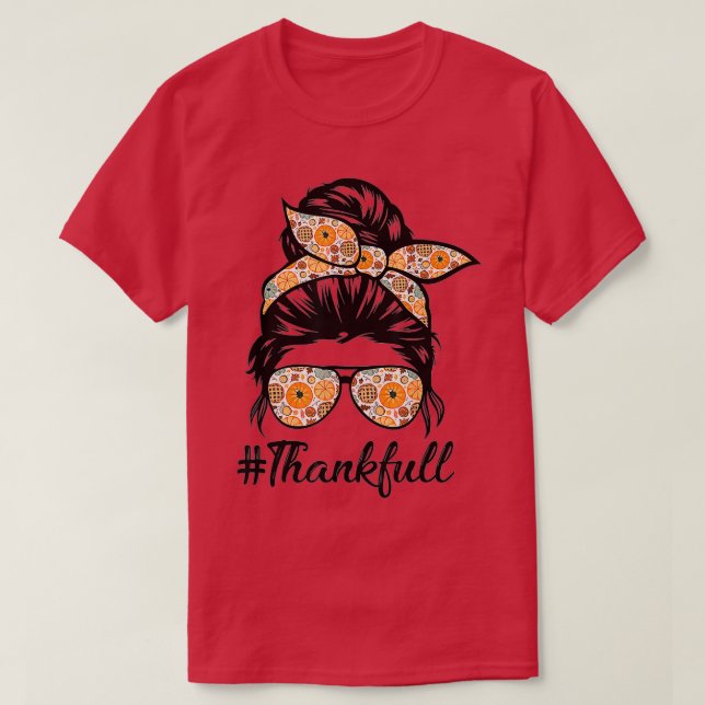 Messy Bun One Thankful Mamma Fall Autolny T Shirt (Design framsida)