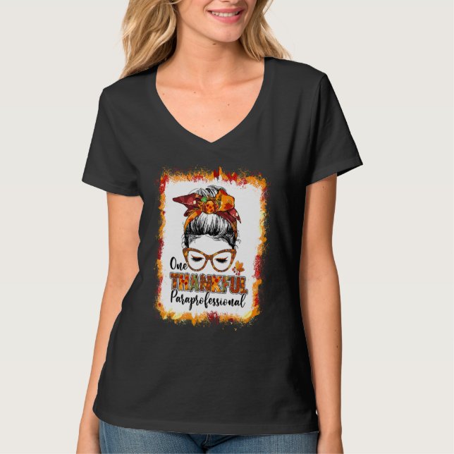 Messy Bun One Thankful Paraprofessionell Thanksgiv T Shirt (Framsida)
