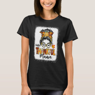 Messy Bun One Thanksgivi (en tacksam Mamma hösten T Shirt