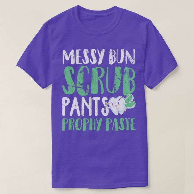 Messy Bun SCrub Byxor och Prophy Paste T Shirt (Design framsida)
