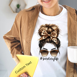 Messy Bun Secretary Life Anpassade Tshirt T Shirt