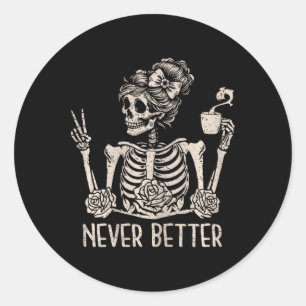 Messy Bun Skeleton som dricker kaffe har aldrig bä Runt Klistermärke