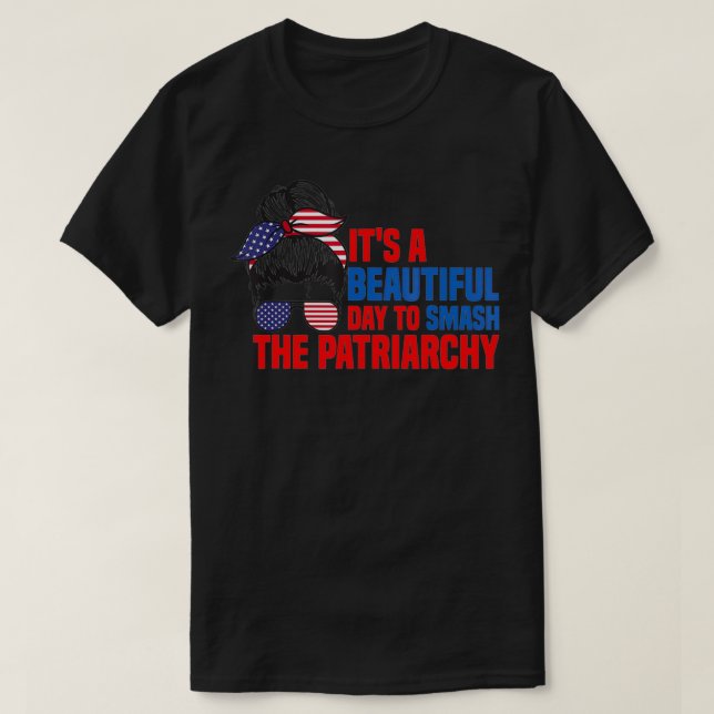 Messy Bun Smash The Patriarchy Pro 1973 Roe Femini T Shirt (Design framsida)