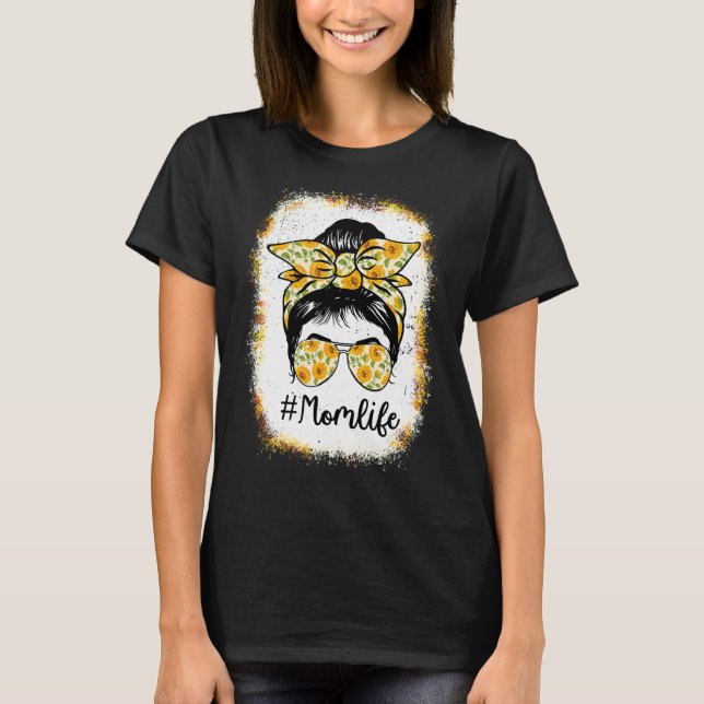 Messy Bun Solros Mamma Life Mors dag Mammor T Shirt (Framsida)
