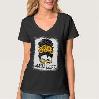 Messy Bun Sunflower Mom Life Bleached Mother's Day T Shirt