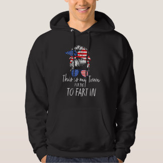 Messy Bun This Is My Town For Me To Fart In Usa Fl Hoodie