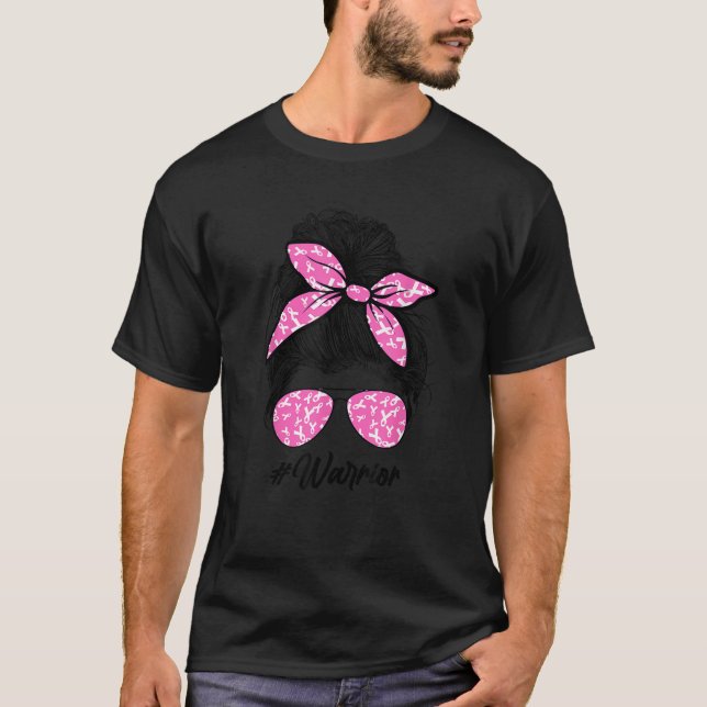 Messy Bun Warrior Fighting Breast Cancer Awareness T Shirt (Framsida)