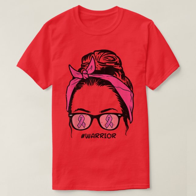 Messy Bun Warrior Fighting Breast Cancer Awareness T Shirt (Design framsida)