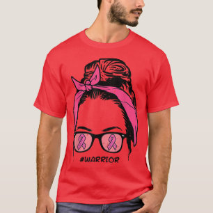 Messy Bun Warrior Fighting Breast Cancer Awareness T Shirt