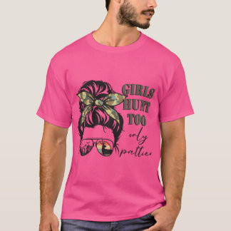 Messy Bun Woman Hunting Funny Girls Hunt för endas T Shirt
