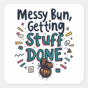 Messy Buns Komma Saker klart Mamma Fyrkantigt Klistermärke