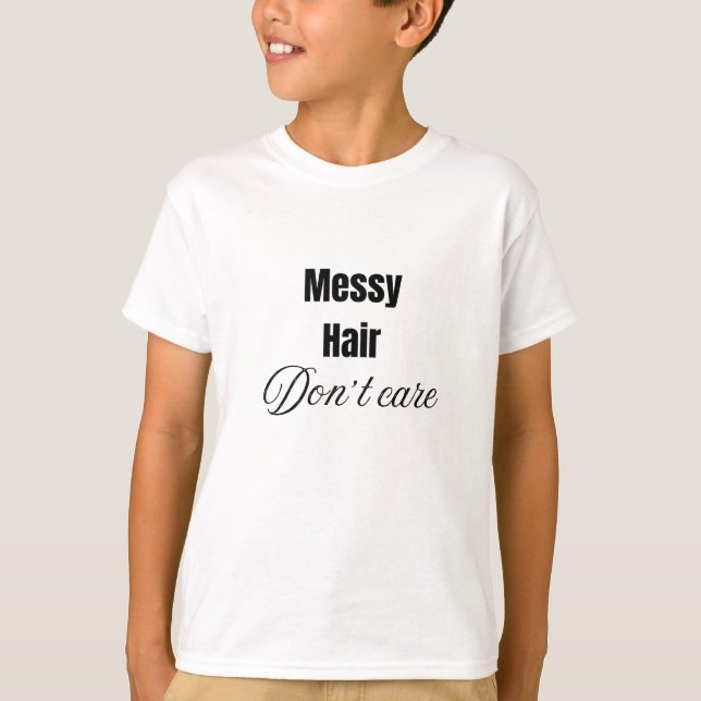 Messy hair bryr sig inte T-Shirt för barn (Framsida)