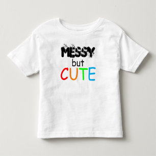 Messy, men citat Baby Småbarn T Shirt