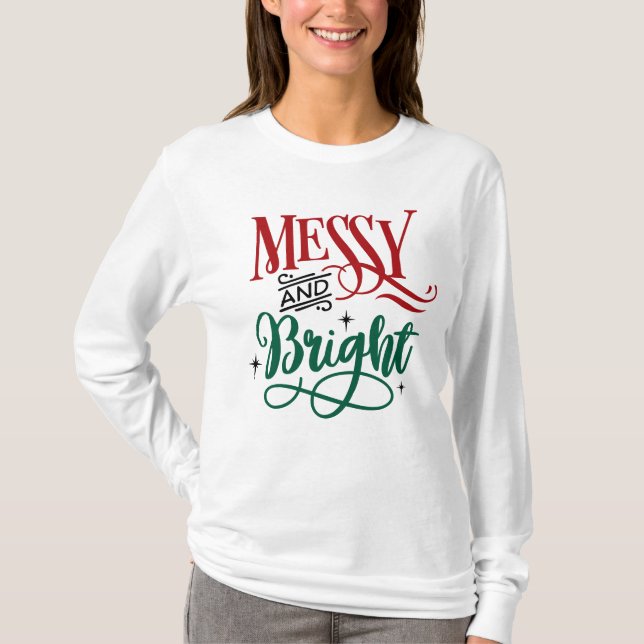 Messy och Bright | Funny julpun T Shirt (Framsida)