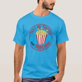 Messy Popcorn Eater Funny Quote T Shirt