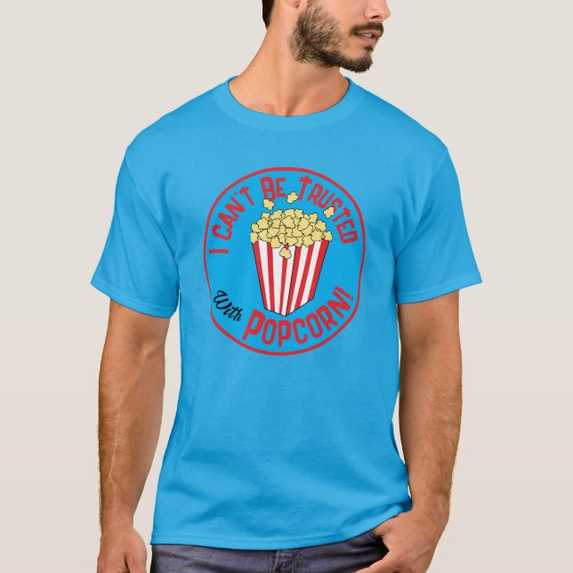 Messy Popcorn Eater Funny Quote T Shirt (Framsida)