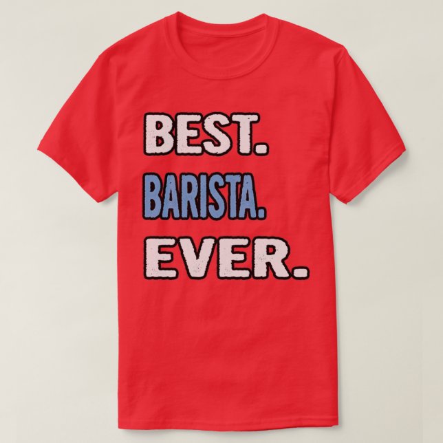 Mest Barista Alltid Birthday Gift Idea T Shirt (Design framsida)
