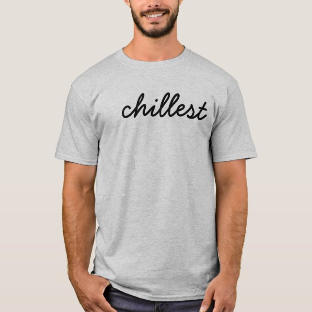 Mest chillest T-tröja Tee Shirt (Framsida)