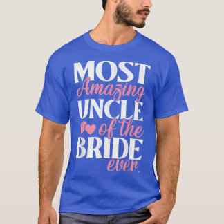 Mest Fantastisk Farbror i Bride Bröllop T Shirt