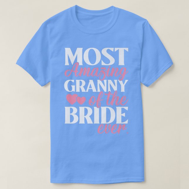 Mest Fantastisk Granny of the Bride Bröllop T Shirt (Design framsida)