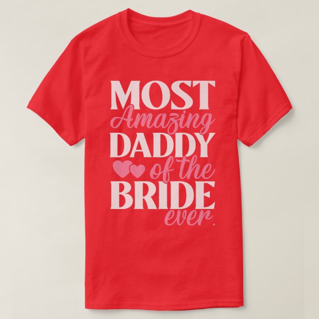 Mest Fantastisk pappa till Bride Bröllop T Shirt (Design framsida)