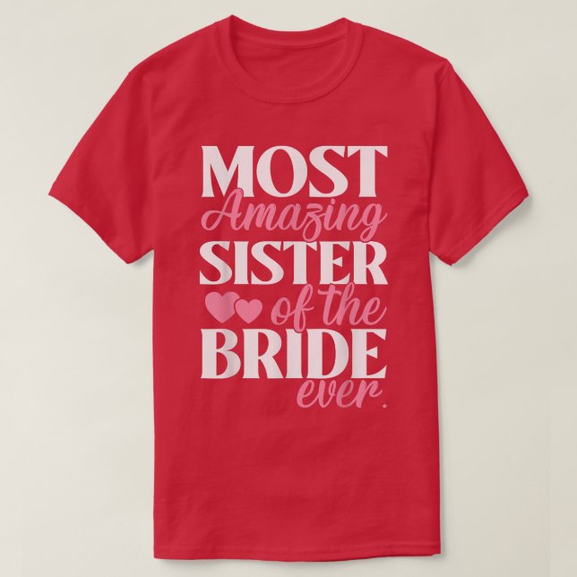 Mest Fantastisk syster till Bride Bröllop T Shirt (Design framsida)