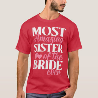 Mest Fantastisk syster till Bride Bröllop T Shirt