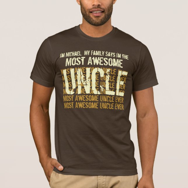 Mest Fantastisk UNCLE har någonsin gett honom Tee  Shirt (Framsida)