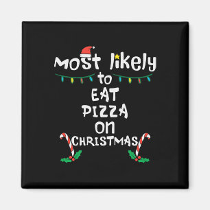 Mest gillar att äta Pizza-julfamiljen i Julafton. Magnet