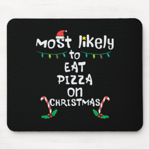 Mest gillar att äta Pizza-julfamiljen i Julafton. Musmatta