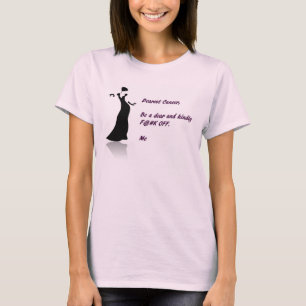 Mest kär cancer, är vänligen en raring och en F Tee Shirt