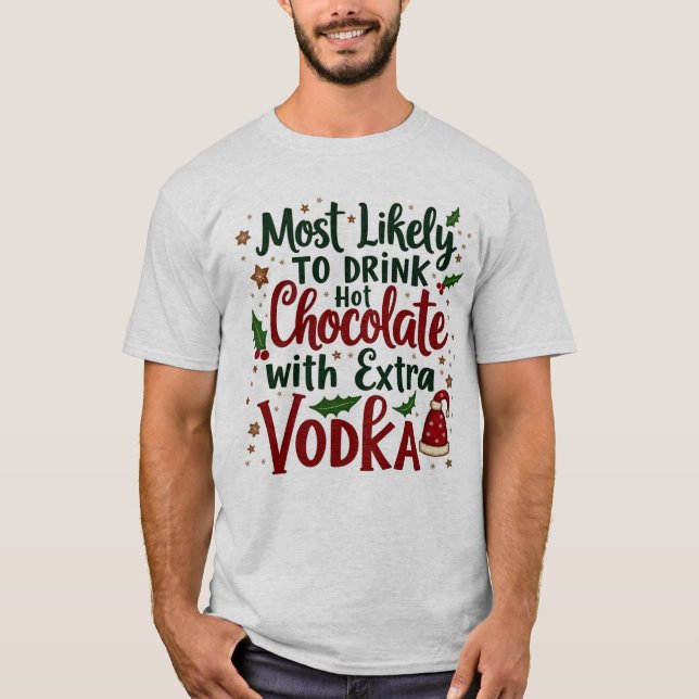 Mest likt att dricka Hett med Extra Vodka T Shirt (Framsida)