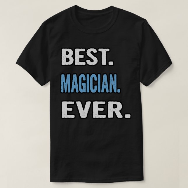 Mest magiker vid födelsedag Gift Idea T Shirt (Design framsida)