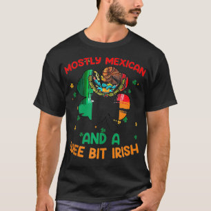 Mest mexikanska och en bit iriska Saint patrick T Shirt