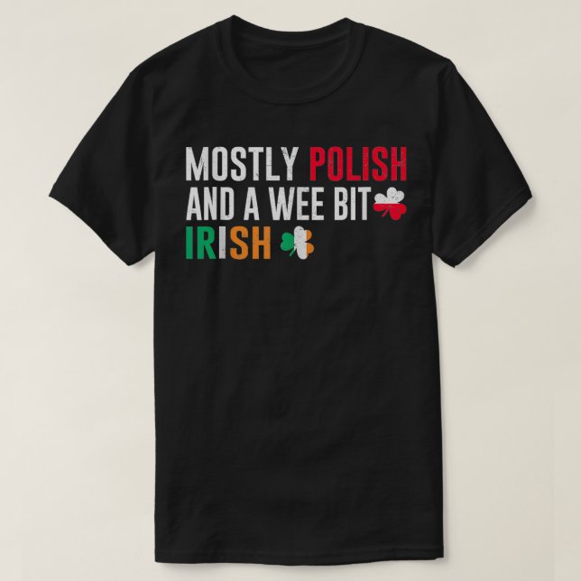 Mest polsk och en bit irländsk St patricks day T Shirt (Design framsida)