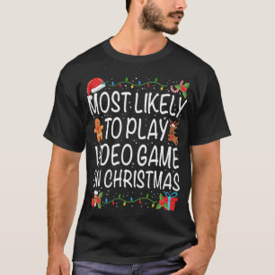 Mest sannolik att spela upp videospelsfamiljen mat t shirt