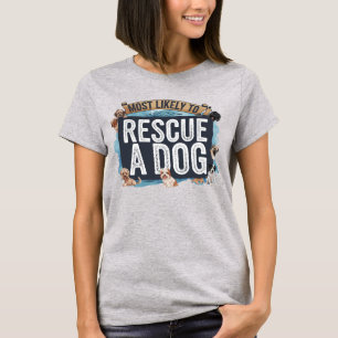 🐶 mest sannolika för Rädding av en Hund Hund Pa T Shirt