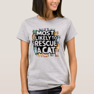 🐱 mest sannolika för Rädding av ett katt Cat Fo T Shirt