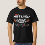 Mest sannolikt är det att se alla fotbollsmatcher t shirt<br><div class="desc">Mest sannolikt är det att se alla fotbollsmatcher</div>
