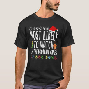 Mest sannolikt är det att se alla fotbollsmatcher t shirt