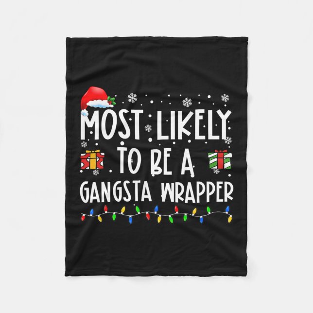 Mest sannolikt är en Gangsta Wrapper-julklapp Fleecefilt (Framsidan)