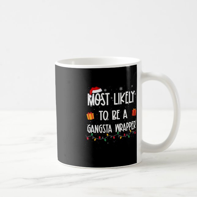 Mest sannolikt är en Gangsta Wrapper-Roligt Kaffemugg (Höger)
