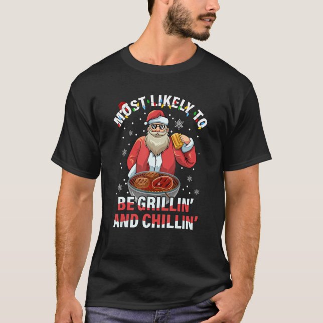 Mest sannolikt är grillin' och Chillin' T Shirt (Framsida)
