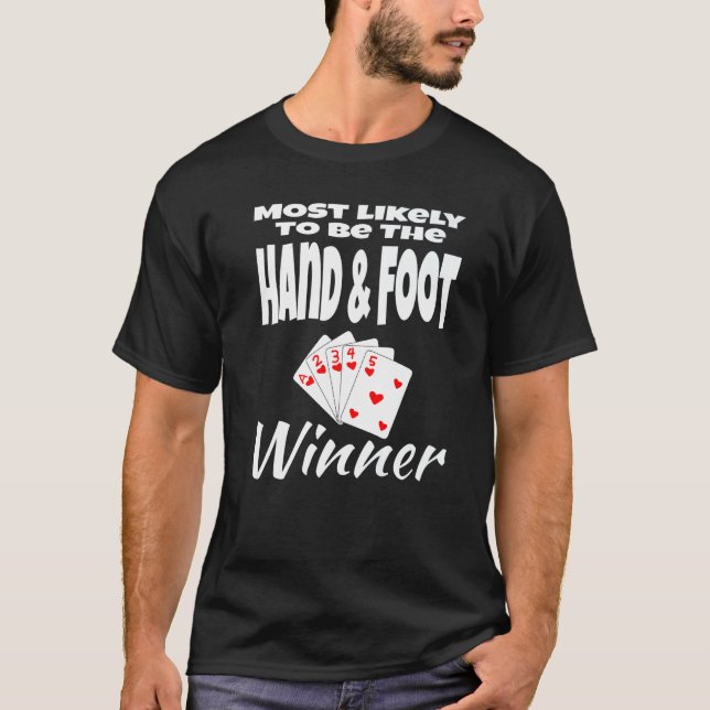 Mest sannolikt är Hand & Foot Winner Humor-bilen T Shirt (Framsida)