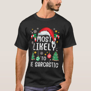 Mest sannolikt är Sarcastic Funny Family Julafton T Shirt