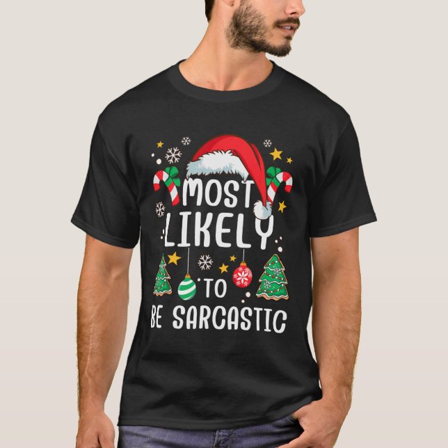 Mest sannolikt är Sarcastic Funny Family Julafton  T Shirt (Framsida)