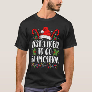 Mest sannolikt att åka på semester Julmatchande T Shirt