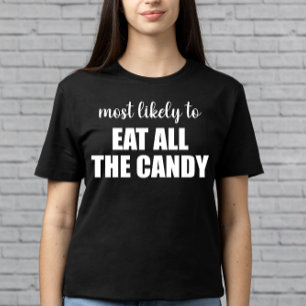 Mest sannolikt att äta all godis rolig Halloween T Shirt