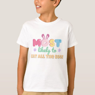 Mest sannolikt att äta alla ägg - Påsk-brodern T Shirt