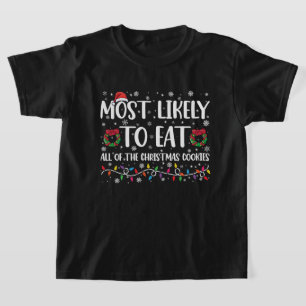 Mest sannolikt att äta alla julgodiset jul t shirt
